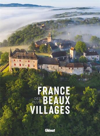 Couverture du livre « La France des plus beaux villages (2e édition) » de  aux éditions Glenat