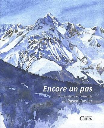 Couverture du livre « Encore un pas » de Pascal Ravier et Christian Ravier aux éditions Cairn