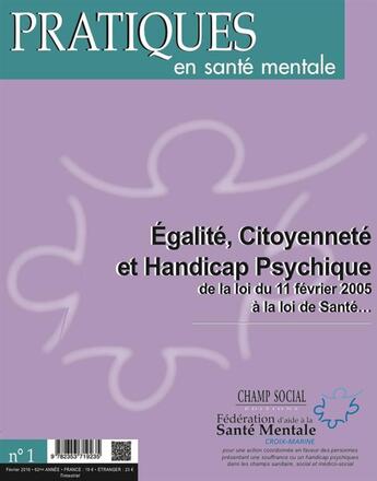 Couverture du livre « Pratiques en santé mentale 2016 t.1 ; égalité, citoyenneté et handicap psychique » de  aux éditions Champ Social Et Theetete