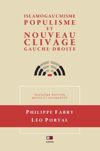 Couverture du livre « Islamogauchisme, populisme et nouveau clivage gauche-droite (2e édition) » de Philippe Fabry et Leo Portal aux éditions Va Press