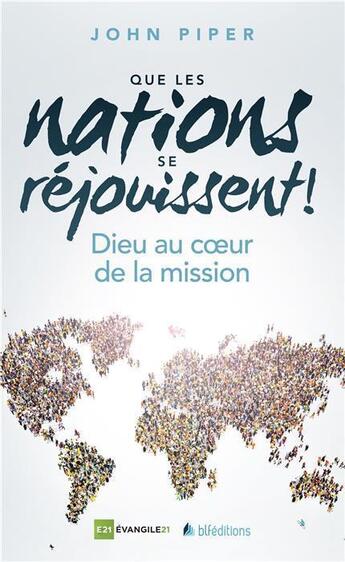 Couverture du livre « Que les nations se réjouissent ! » de John Piper aux éditions Blf Europe