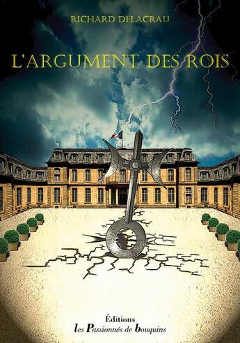 Couverture du livre « L'argument des rois » de Richard Delacrau aux éditions Les Passionnes De Bouquins