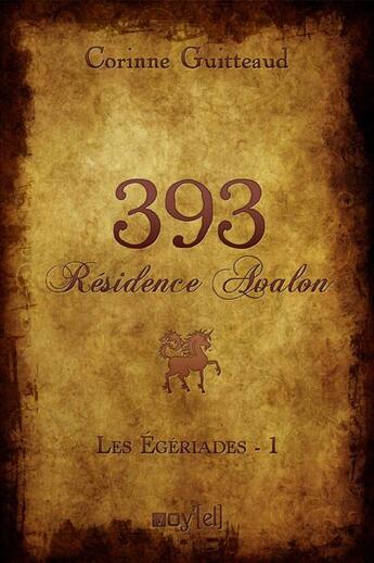 Couverture du livre « Les Egériades t.1 ; 393 résidence Avalon » de Corinne Guitteaud aux éditions Voy'el