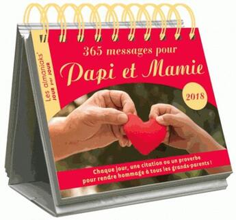 Couverture du livre « Calendrier ; almaniak 365 messages pour papi et mamie (édition 2018) » de  aux éditions Editions 365
