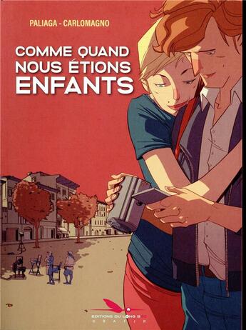 Couverture du livre « Comme quand nous étions enfants » de Jacopo Paliaga et French Carlomagno aux éditions Editions Du Long Bec