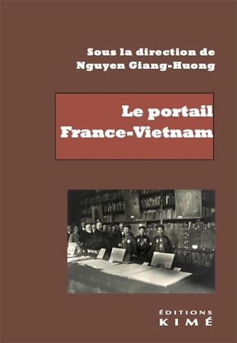 Couverture du livre « Le portail France-Vietnam » de Nguyen Giang Huong aux éditions Kime