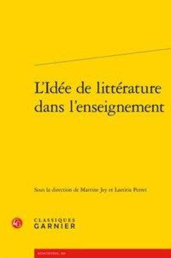 Couverture du livre « L'idée de littérature dans l'enseignement » de  aux éditions Classiques Garnier