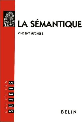 Couverture du livre « La sémantique » de Vincent Nyckees aux éditions Belin