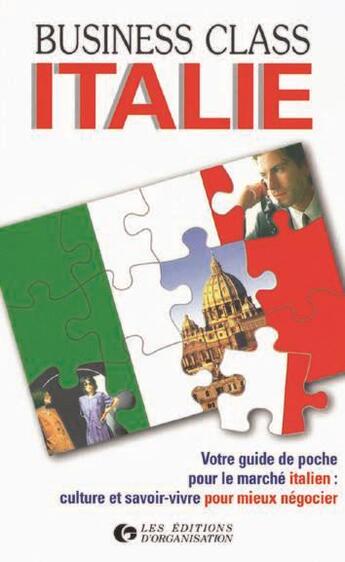 Couverture du livre « Italie : Votre guide de poche pour le marché italien : culture et savoir-vivre pour mieux négocier. » de C. Gioseffi aux éditions Organisation