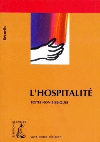 Couverture du livre « L'hospitalité ; textes non bilbliques » de Denis Frere aux éditions Editions De L'atelier