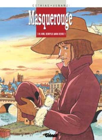 Couverture du livre « Masquerouge - Tome 10 : Ami, remplis mon verre » de Patrick Cothias et Marco Venanzi aux éditions Glenat