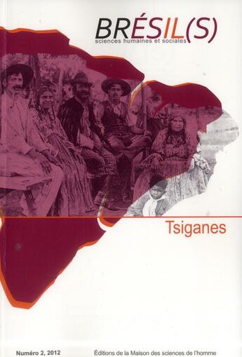 Couverture du livre « Brésil(s). Sciences humaines et sociales, n° 2/2012 : Tsiganes » de Sch Bordigoni Marc aux éditions Maison Des Sciences De L'homme