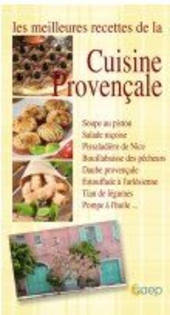 Couverture du livre « Les meilleures recettes de la cuisine provençale » de Sophie Cassar aux éditions Saep