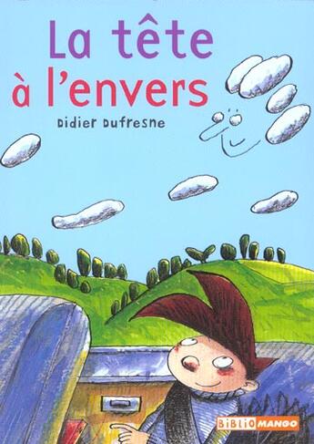 Couverture du livre « Tete a l'envers (la) » de Dufresne/Scouvart aux éditions Mango