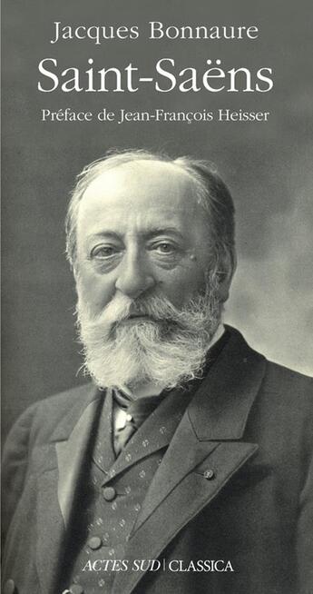 Couverture du livre « Saint-Saëns » de Jacques Bonnaure aux éditions Actes Sud