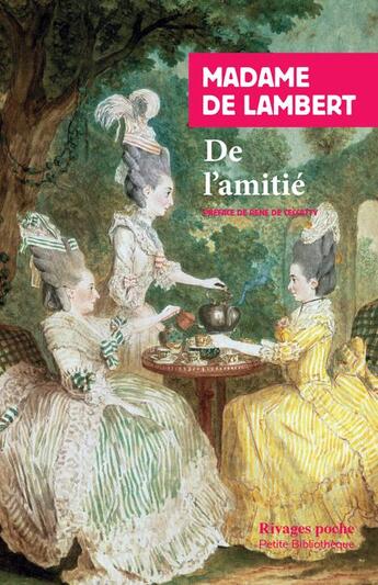 Couverture du livre « De l'amitié » de Madame De Lambert aux éditions Rivages