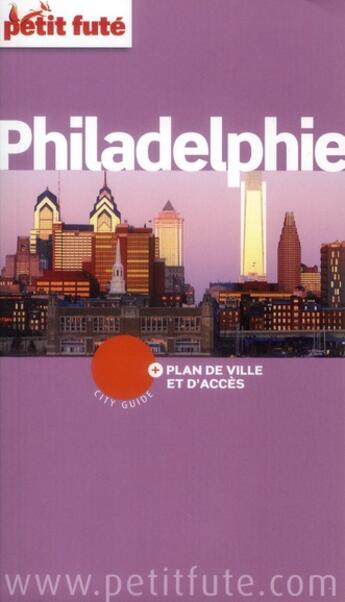 Couverture du livre « GUIDE PETIT FUTE ; CITY GUIDE ; Philadelphie 2012-2013 » de  aux éditions Le Petit Fute