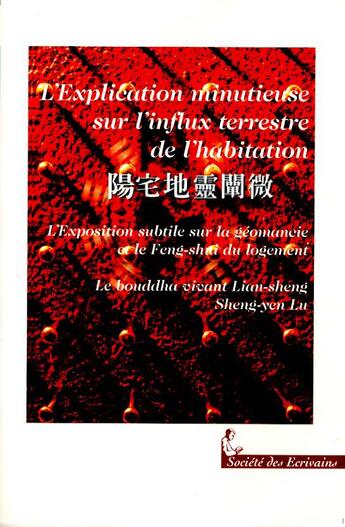 Couverture du livre « L'Explication Minutieuse Sur L'Influx Terrestre De L'Habitation » de Sheng-Yen Lu aux éditions Societe Des Ecrivains