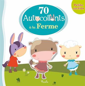 Couverture du livre « 70 autocollants/a la ferme » de Piccolia aux éditions Piccolia