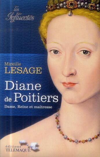 Couverture du livre « Diane de Poitiers » de Mireille Lesage aux éditions Telemaque