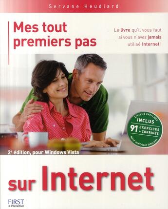 Couverture du livre « Mes tout premiers pas sur internet 2e pour vista + supplement exercices » de Servane Heudiard aux éditions First Interactive