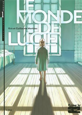 Couverture du livre « Le monde de Lucie T.1 ; et pourquoi pas l'enfer... » de Kris et Guillaume Martinez aux éditions Futuropolis