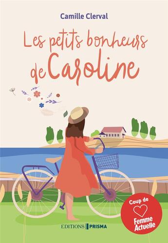 Couverture du livre « Les petits bonheurs de Caroline » de Camille Clerval aux éditions Prisma