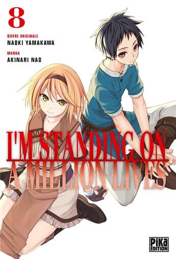 Couverture du livre « I'm standing on a million lives Tome 8 » de Akinari Nao et Naoki Yamakawa aux éditions Pika