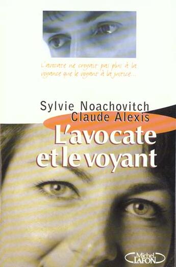 Couverture du livre « L'Avocate Et Le Voyant » de Claude Alexis aux éditions Michel Lafon