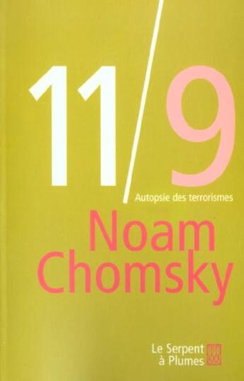 Couverture du livre « 11/9 autopsie des terrorismes » de Noam Chomsky aux éditions Serpent A Plumes