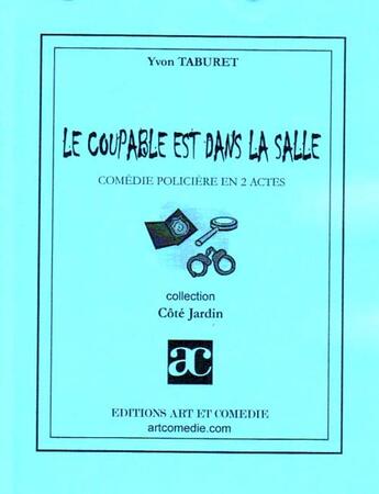 Couverture du livre « Le coupable est dans la salle » de Yvon Taburet aux éditions Art Et Comedie