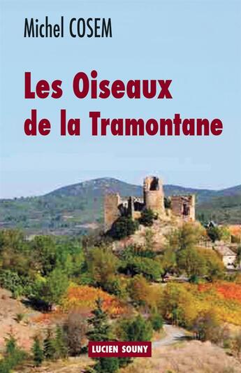 Couverture du livre « Les oiseaux de la tramontane » de Michel Cosem aux éditions Lucien Souny