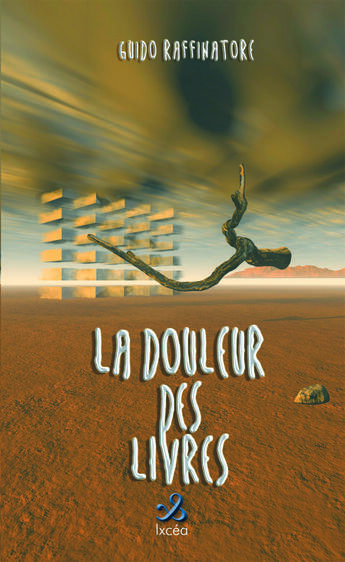 Couverture du livre « La douleur des livres » de Guido Raffinatore aux éditions Ixcea