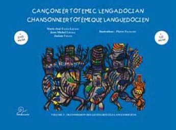 Couverture du livre « Cançonièr totemic lengadocian ; chansonnier totémique languedocien » de  aux éditions Trabucaire