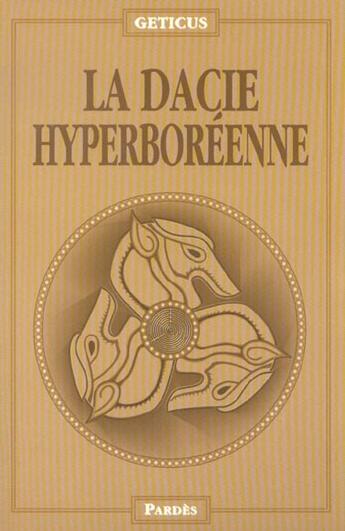 Couverture du livre « La dacie hyperboréenne » de Geticus aux éditions Pardes