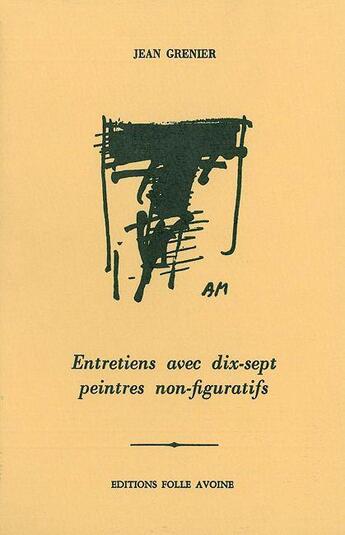 Couverture du livre « Entretiens avec 17 peintres non-figuratifs » de Jean Grenier aux éditions Folle Avoine