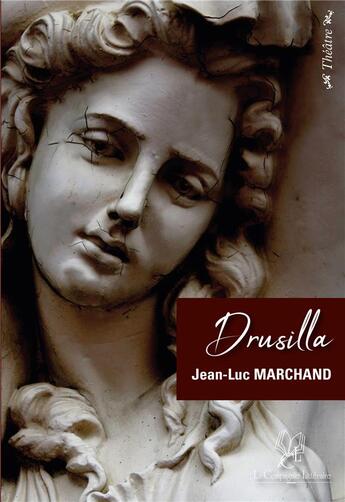 Couverture du livre « Drusilla, fille d'Agrippa 1er » de Marchand Jean-Luc aux éditions La Compagnie Litteraire