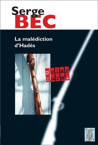 Couverture du livre « La malédiction d'Hadès » de Serge Bec aux éditions La Cardere