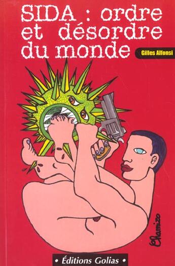 Couverture du livre « Sida ; ordre et desordre du monde » de Gilles Alfonsi aux éditions Golias