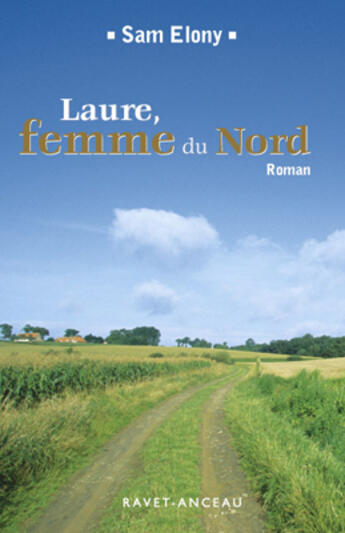 Couverture du livre « LAURE, FEMME DU NORD » de Sam Elony aux éditions Ravet-anceau