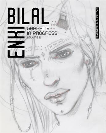 Couverture du livre « Graphite in progress t.2 » de Enki Bilal aux éditions Bdartiste