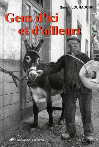 Couverture du livre « Gens d'ici et d'ailleurs » de Simon Louradour aux éditions La Veytizou