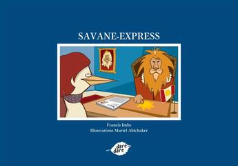 Couverture du livre « Savane-express » de Francis Imbs et Muriel Abichaker aux éditions Dare-dare