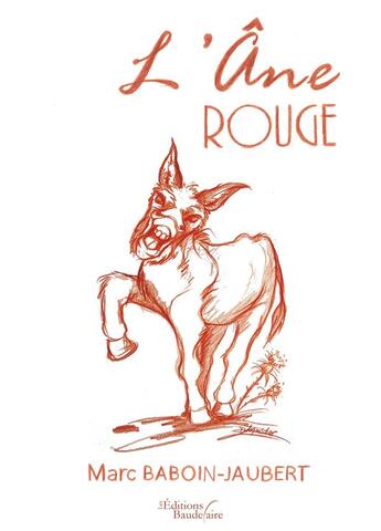 Couverture du livre « L'âne rouge » de Marc Baboin-Jaubert aux éditions Baudelaire