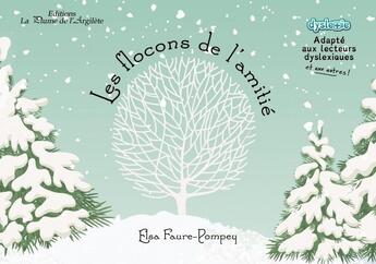 Couverture du livre « Les flocons de l'amitié » de Elsa Faure-Pompey aux éditions La Plume De L'argilete