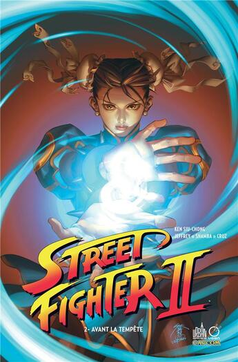 Couverture du livre « Street Fighter II Tome 2 : avant la tempête » de Ken Siu-Chong et Alvin Lee aux éditions Urban Comics