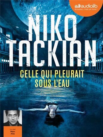 Couverture du livre « Celle qui pleurait sous l'eau - livre audio 1 cd mp3 » de Niko Tackian aux éditions Audiolib