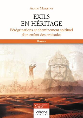 Couverture du livre « Exils en héritage : Pérégrinations et cheminement spirituel d'un enfant des croisades » de Alain Martiny aux éditions Verone