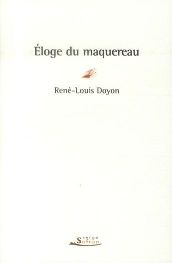 Couverture du livre « Éloge du maquereau » de Rene-Louis Doyon aux éditions Serge Safran