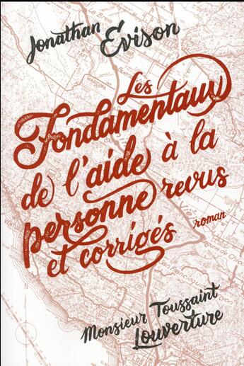 Couverture du livre « Les fondamentaux de l'aide à la personne revus et corrigés » de Evison Jonathan aux éditions Monsieur Toussaint Louverture